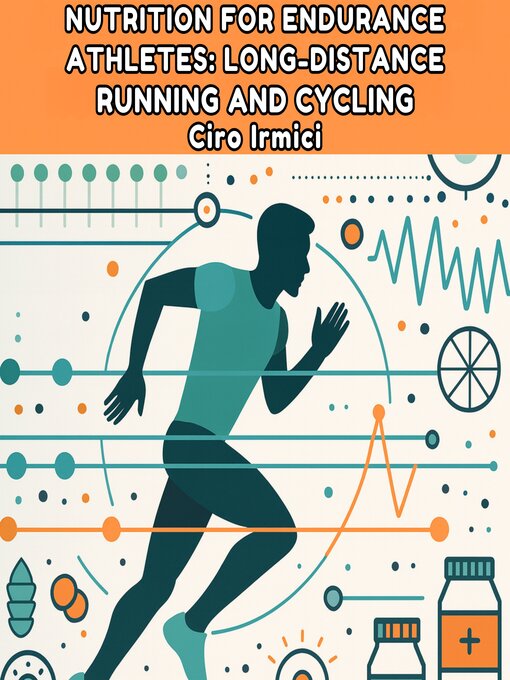 Title details for Nutrition for Endurance Athletes by Ciro Irmici - Wait list